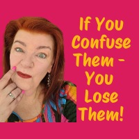 If You Confuse Them - You Lose Them!