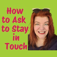 How to Ask a New Connection to Stay in Touch