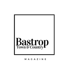 Bastrop Town and Country Magazine