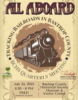 BCHS Quarterly Meeting | Tracking Railroads in Bastrop County