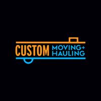 Custom Moving & Hauling