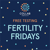 Fertility Fridays at Collab - Complimentary AMH level testing to understand your fertility