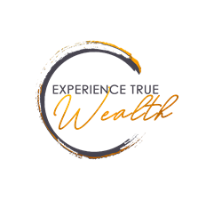Experience True Wealth