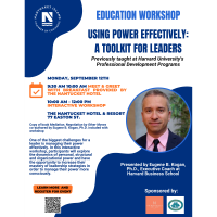 Education Workshop on Using Power Effectively: A Toolkit for Leaders with Harvard Business School's Executive Coach, Eugene B. Kogan Ph.D.