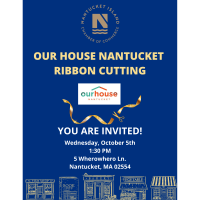 Ribbon Cutting Ceremony with Our House Nantucket