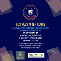 Business After Hours with Nantucket Community Television, Inc. and 8 Arms Chef Services