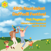 48th Nantucket Daffodil Festival: Daffodil Hat Pageant
