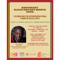 Nantucket Black History Month 2026: Celebrating the Intergenerational Power of Black Arts
