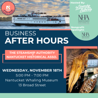 Business After Hours with The Steamship Authority and Nantucket Historical Assocation