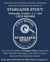 Stargazer Stout Release in Honor of Maria Mitchell by Cisco Brewers