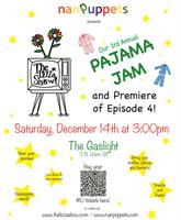 3rd Annual Pajama Jam and Premiere of Episode 4 of "The Lizza Show"