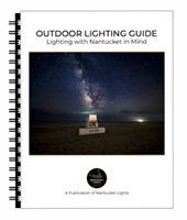 Exclusive offer! FREE spiral bound copy of Outdoor Lighting Guide: Lighting with Nantucket in Mind