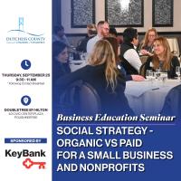 Business Education Seminar: Social Strategy - Organic vs Paid for a Small Business and Nonprofits