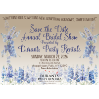 Save the Date Annual Bridal Show Presented by Durants Party Rentals