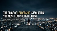 To be a Leader- You must learn to lead yourself!