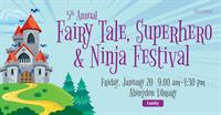 Harford County Public Library Holds 5th Annual Fairy Tale, Superhero & Ninja Festival January 20 at the Abingdon Library