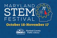 Harford County Public Library Participates in Maryland STEM Festival October 18-November 17