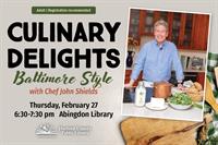 Harford County Public Library Hosts ‘Culinary Delights, Baltimore Style with Chef John Shields’ on February 27