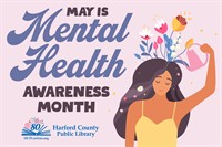 Harford County Public Library Offers Programs and Resources for Mental Health Awareness Month in May