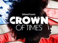 Crown of Times presented by ReRooted