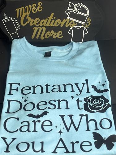 Fentanyl doesn’t care….