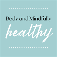 Body and Mindfully Healthy