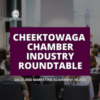 Cheektowaga Chamber of Commerce Industry Roundtable: Sales and Marketing Alignment