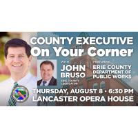 County Executive on Your Corner with John Bruso, Erie County Legislator