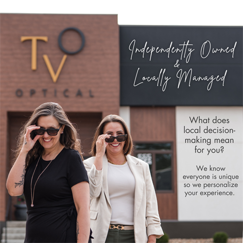 Tunnel Vision Optical is Independently-owned and Locally managed