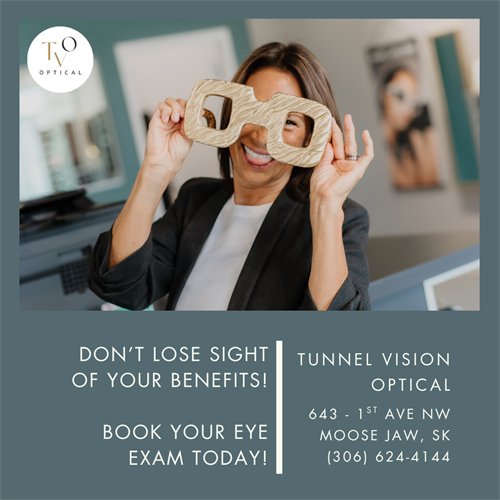 Make the most of your Vision Benefits at Tunnel Vision Optical