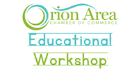 Orion Area Chamber of Commerce Announces Educational Workshop  Marketing 101, Building a strong Brand and Storytelling