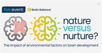 Brain Balance Live Webinar: Nature versus Nurture