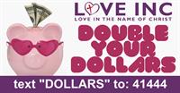 Love INC's Double Your Dollars Campaign