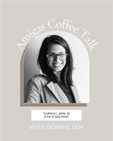 Amigas Coffee Talk with Bonnie Sen