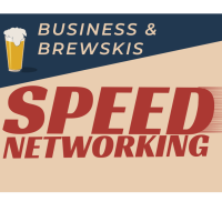 Business & Brewskis - Speed Networking & After Hours