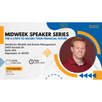 Midweek Speaker Series: The 6 Steps to Secure Your Financial Future