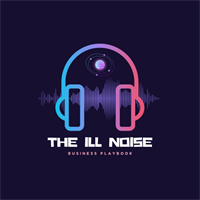The Ill Noise Business Playbook Episode Premiere