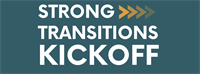 Strong Transitions Kickoff