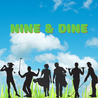 Nine and Dine Golf Tournament