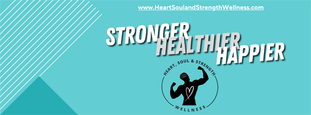 Heart, Soul & Strength Wellness Heart, Soul & Strength Wellness