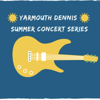 Yarmouth Dennis Summer Concert Series