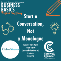 Business Basics, Taster Sessions - 'Start a Conversation, Not a Monologue'