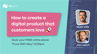 How to create a digital product that customers love