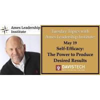 Tuesday Topics with ALI: Self-Efficacy, The Power to Produce Desired Results