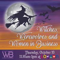 Witches, Werewolves, and Women in Business - October Luncheon