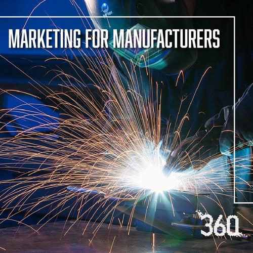Marketing for Manufacturing Companies  by 360 Marketing & Advertising | Ranked #1 Affordable Advertising Agency