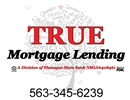 TRUE Mortgage Lending, a Division of Flanagan State Bank