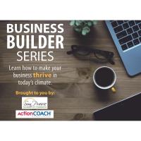 Business Builders Series with ActionCoach - Session 6 - Create Raving Fans & Inspire Incredible Customer Loyalty