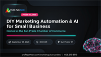 Profit Path SEO LLC to Host DIY Marketing Automation & AI Workshop for Small Business Owners at the Sun Prairie Chamber of Commerce