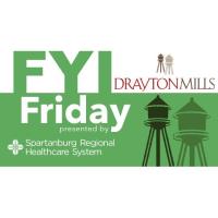 FYI Friday: Drayton Mills Transformation 